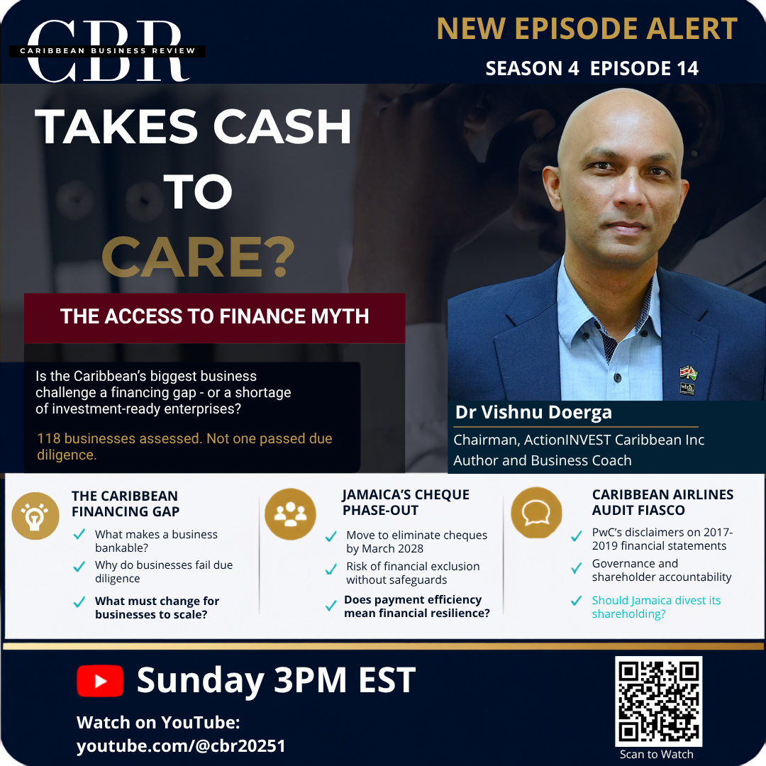 CBR Season 4 Episode 14: Takes Cash to Care? — The Access to Finance Myth, with Dr Vishnu Doerga