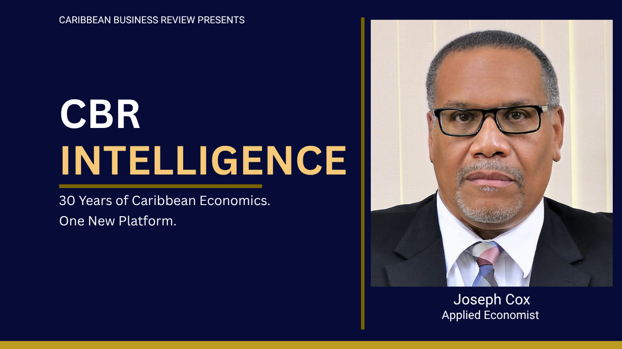 CBR Intelligence — 30 Years of Caribbean Economics. One New Platform. Joseph Cox, Applied Economist.