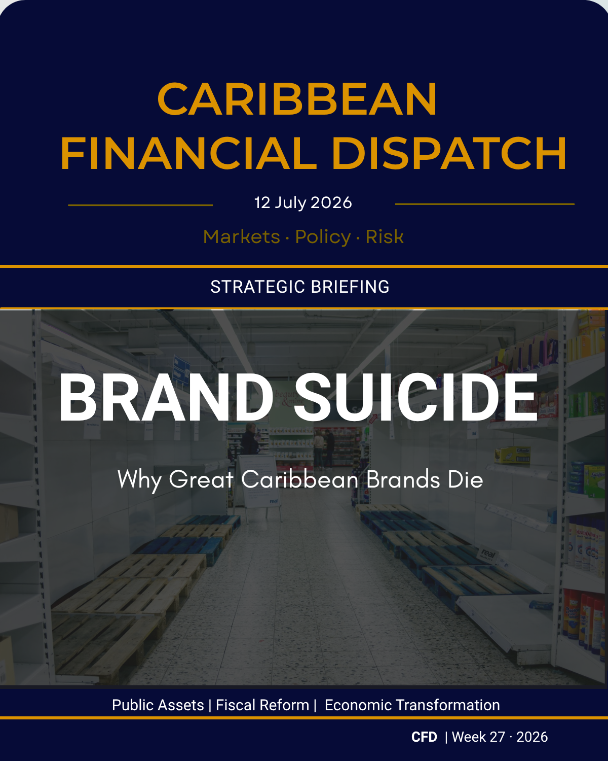 Caribbean Financial Dispatch — 12 July 2026 — Brand Suicide