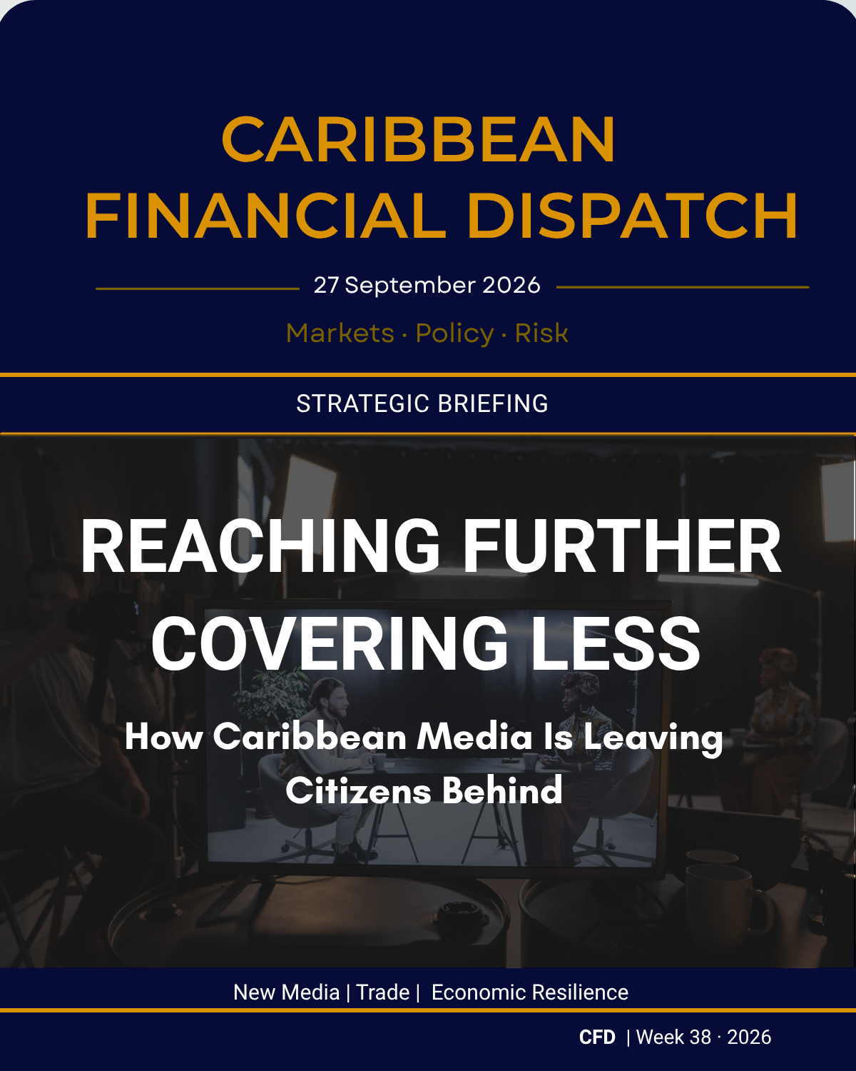 Caribbean Financial Dispatch — 27 September 2026 — Reaching Further, Covering Less